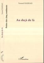 Couverture du livre « Au deça de là » de Youssef Haddad aux éditions L'harmattan