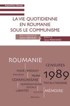 Couverture du livre « La vie quotidienne en Roumanie sous le communisme » de Adrian Neculau aux éditions Editions L'harmattan