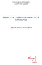 Couverture du livre « Éléments de contentieux administratif camerounais » de Ngole Philip Ngwese et Joseph Binyoum aux éditions Editions L'harmattan