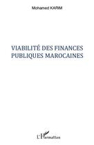 Couverture du livre « Viabilité des finances publiques marocaines » de Mohamed Karim aux éditions Editions L'harmattan