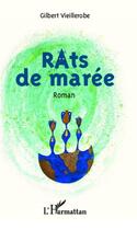 Couverture du livre « Rats de marée » de Gilbert Vieillerobe aux éditions Editions L'harmattan