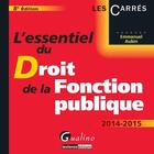 Couverture du livre « L'essentiel du droit de la fonction publique (8e édition) » de Emmanuel Aubin aux éditions Gualino