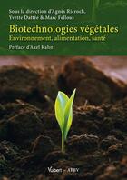 Couverture du livre « Biotechnologies végétales ; environnement, alimentation, santé » de  aux éditions Vuibert