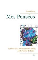 Couverture du livre « Mes pensées » de Charles Peguy aux éditions Books On Demand