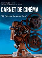 Couverture du livre « Carnet de cinema - journal de bord critiques et suivi de films i ou j'en suis dans mes films i fiche » de Ligan Magali aux éditions Books On Demand