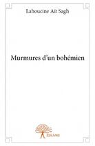 Couverture du livre « Murmures d'un bohémien » de Lahoucine Ait Sagh aux éditions Edilivre