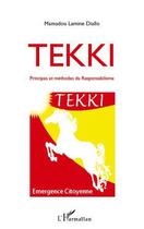 Couverture du livre « Tekki ; principes et méthodes du responsabilisme » de Mamadou-Lamine Diallo aux éditions Editions L'harmattan