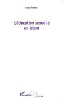 Couverture du livre « Education sexuelle en Islam » de Mory Fofana aux éditions L'harmattan