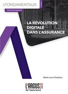 Couverture du livre « La révolution digitale dans l'assurance (2e édition) » de Marie-Laure Dreyfuss aux éditions L'argus De L'assurance