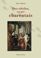 Couverture du livre « Les siècles au pas Charentais » de Alain Mazère aux éditions Douin