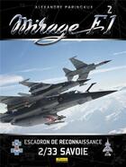Couverture du livre « Mirage F-1 t.2 ; escadron de reconnaissance 2/33 Savoir » de Frederic Lert et Alexandre Paringaux aux éditions Zephyr