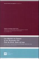 Couverture du livre « Les libertés en France et au Royaume-Uni : Etat de droit, Rule of Law ; à propos de l'anniversaire de la Grande Charte de 1215 » de Aristide Levi aux éditions Ste De Legislation Comparee