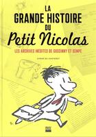 Couverture du livre « La grande histoire du Petit Nicolas : les archives inédites de Goscinny et Sempé » de Aymar Du Chatenet aux éditions Imav