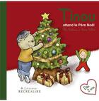 Couverture du livre « Tinou attend le père Noël » de Ella Coalman et Naomi Colliet aux éditions Recrealire
