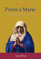 Couverture du livre « Prières à Marie » de Jean Pliya aux éditions Ephese