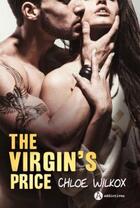 Couverture du livre « The virgin's price » de Chloe Wilkox aux éditions Editions Addictives