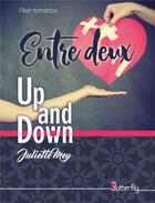 Couverture du livre « Up and down : entre deux » de Juliette Mey aux éditions Butterfly