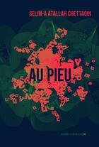 Couverture du livre « Au pieu » de Selim-A Atallah Chettaoui aux éditions La Contre Allee