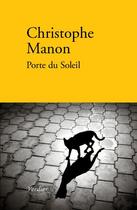 Couverture du livre « Porte du soleil » de Christophe Manon aux éditions Verdier