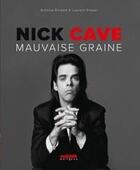 Couverture du livre « Nick Cave : mauvaise graine » de Laurent Rieppi et Antoine Biname aux éditions Rock & Folk