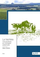 Couverture du livre « La vachère » de Alain Charre aux éditions Nombre 7