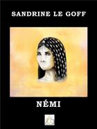 Couverture du livre « Némi » de Sandrine Le Goff aux éditions Plume Libre