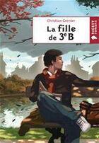 Couverture du livre « La fille de 3ème B » de Christian Grenier aux éditions Rageot Editeur