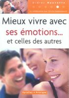 Couverture du livre « Mieux vivre avec ses émotions... et celles des autres » de Didier Hauvette et Christie Vanbremeersch aux éditions Eyrolles