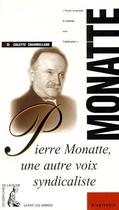 Couverture du livre « Pierre Monatte » de Colette Chambelland aux éditions Editions De L'atelier