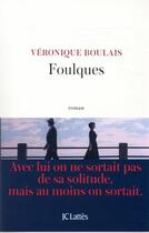 Couverture du livre « Foulques » de Veronique Boulais aux éditions Lattes