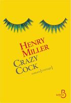 Couverture du livre « Crazy cock » de Henry Miller aux éditions Belfond