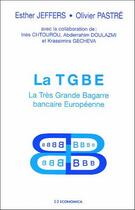 Couverture du livre « La Tbge - La Tres Grande Bagarre  Bancaire Europeenne » de Ester Jeffers aux éditions Economica