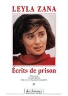 Couverture du livre « Écrits de prison » de Zana Leyla aux éditions Des Femmes