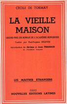 Couverture du livre « La vieille maison » de Cecil De Tormay aux éditions Nel