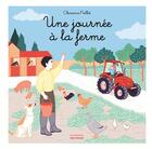 Couverture du livre « Une journée à la ferme » de Clemence Pollet aux éditions La Martiniere Jeunesse