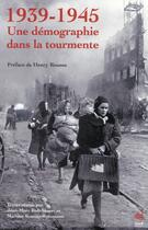 Couverture du livre « 1939-1945 : une démographie dans la tourmente » de Jean-Marc Rohrbasser aux éditions Ined