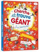 Couverture du livre « Cherche et trouve geant - au spectacle ! » de Benjamin Becue / Jul aux éditions Philippe Auzou
