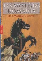 Couverture du livre « Les mystères romains T.12 ; les cavaliers de Rome » de Caroline Lawrence aux éditions Milan