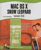 Couverture du livre « Mac Os X snow leopard (version 10.6) » de Eric Chautrand aux éditions Eni