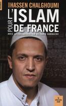 Couverture du livre « Pour l'Islam de France » de Hassen Chalghoumi et Farid Hannache aux éditions Le Cherche-midi