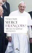 Couverture du livre « Merci François ! » de François Vayne aux éditions Presses De La Renaissance