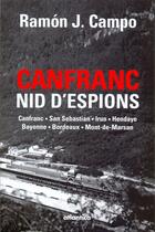 Couverture du livre « Canfranc nid d'espions » de Ramon Javier Campo aux éditions Atlantica