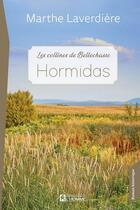 Couverture du livre « Les collines de Bellechasse : Hormidas » de Marthe Laverdiere aux éditions Editions De L'homme