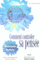 Couverture du livre « Comment controler sa pensee 3ed (3e édition) » de Madeleen Dubois aux éditions Quebecor