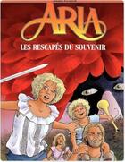 Couverture du livre « Aria Tome 33 : les rescapés du souvenir » de Michel Weyland aux éditions Dupuis