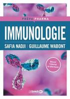 Couverture du livre « Immunologie ; réussir l'internat en pharmacie » de Safia Nadji et Guillaume Wabont aux éditions De Boeck Superieur