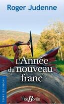 Couverture du livre « L'année du nouveau franc » de Roger Judenne aux éditions De Boree