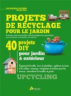 Couverture du livre « Projets de recyclage pour le jardin ; 40 projets DIY pour jardin & extérieur » de Thomas Hess aux éditions Artemis
