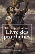 Couverture du livre « Livre des prophéties » de Christophe Colomb aux éditions Millon