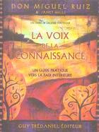 Couverture du livre « La voix de la connaissance » de Miguel Ruiz aux éditions Guy Trédaniel